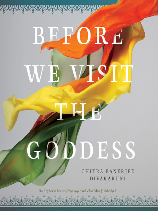 Title details for Before We Visit the Goddess by Chitra Banerjee Divakaruni - Available